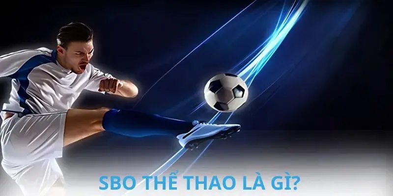 SBO thể thao là gì?